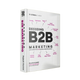 Decoding B2B Marketing